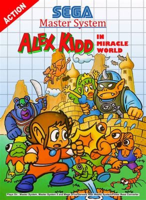 Alex Kidd in Miracle World: Un'avventura platform con un pizzico di follia orientale!